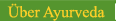 �ber Ayurveda