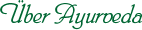 �ber Ayurveda
